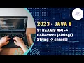 2023 Latest Java8 Java17 Collectors Streams joining String chars