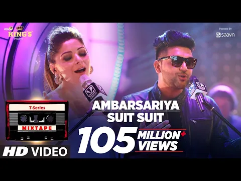 Download MP3 Ambarsariya/Suit Song | T-Series Mixtape | Kanika Kapoor, Guru Randhawa | Bhushan Kumar