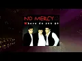 Download Lagu No Mercy  Where Do You Go (Full Maxi CD)