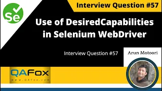 What are the DesiredCapabitlies in Selenium WebDriver and their use Interview Question