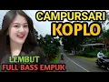 Download Lagu 1 JAM FULL CAMPURSARI KOPLO DANGDUT - CAMPURSARI JAWA FULL BASS - PALING GAYENG LEMBUT BASS EMPUK 