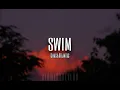 Download Lagu SWIM - Chase Atlantic (s l o w e d \u0026 r e v e r b)