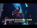 LAW KANA BAINANA AL HABIB - ANISA RAHMAN