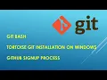 Git bash Tortoise Git clients Installation and Github sign up process
