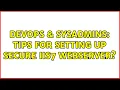 DevOps SysAdmins Tips for setting up secure IIS7 webserver 2 Solutions