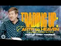 Trading Up Earth to Heaven 2 Corinthians 4 7-5 8 Gary Hamrick