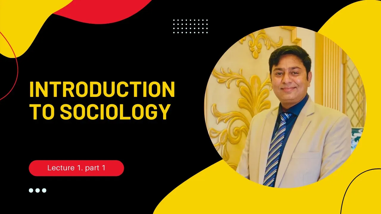 INTRODUCTION TO SOCIOLOGY Chapter 1, Lecture 1 in Urdu