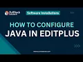 How to Configure Java in Edit Plus By Srinivas Full Stack Edutech