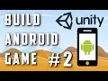 2 How To Make An Android Game With Unity - Part 2