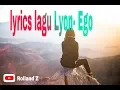 Download Lagu Lagu Lyon- Ego Lyric