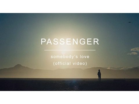 Download MP3 Passenger | Somebody's Love (Official Video)