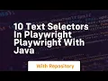 10 text selectors in playwright playwright with java