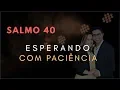 Download Lagu Salmo 40 Estudo: Esperando Com PACIÊNCIA (Bíblia Explicada)