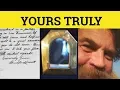 Yours Truly - Yours Truly Meaning