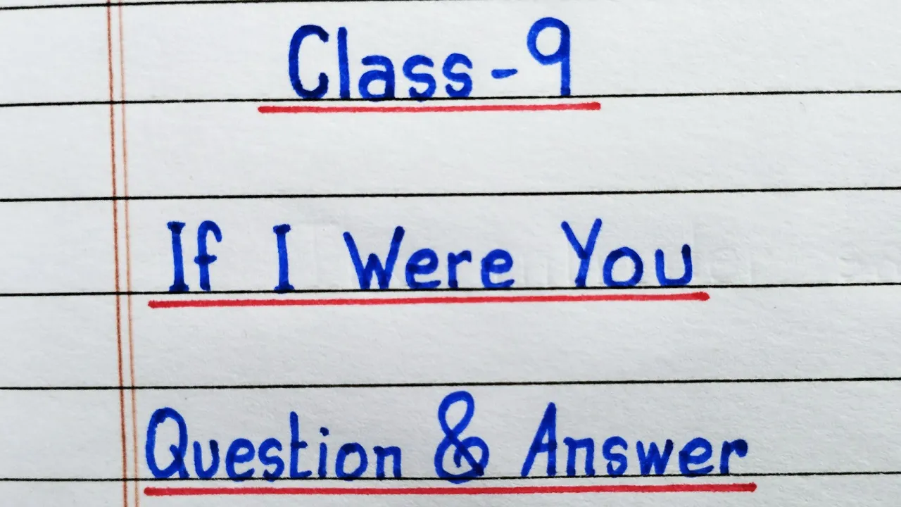 NCERT | If I Were You | Class 9 English | Chapter 11 | All Question and Answers