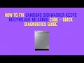 How To Fix Samsung Dishwasher Keeps Beeping But No Error Code - Quick Diagnostics Guide