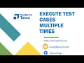 Tosca Tutorial Lesson 67 - Execute Test Case Multiple Times from Execution Lists Repetitions