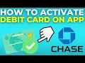 How To Activate Chase Debit Card On App 2025