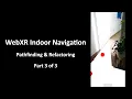 - Creating an Indoor Navigation Experience with WebXR