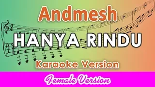 Download Andmesh - Hanya Rindu FEMALE (Karaoke Lirik Tanpa Vokal) by regis MP3