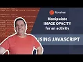 Use JavaScript to manipulate IMAGE OPACITY for an education activity