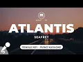Download Lagu Atlantis - Seafret (Female Key - Piano Karaoke)