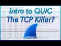 07 - Intro to QUIC