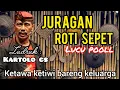 Lagu 🎼JRAGAN ROTI SEPET 😂 | Ludruk Kartolo CS | Lawakan Jawa Lucu Poll