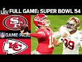 Super Bowl 54 FULL Game Kansas City Chiefs vs San Francisco 49ers