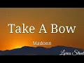 Take A Bow (lyrics) Madonna @lyricsstreet5409 #lyrics #madonna #takeabow #pop #90s