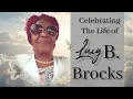 Celebrating the Life of Lucy B Brocks
