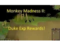 Monkey Madness II Duke Exp Rewards