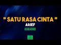 Download Lagu ARIEF - SATU RASA CINTA (KARAOKE) TANPA VOKAL - SING ALONG
