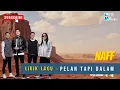 Lirik Lagu Pelan Tapi Dalam - naFF | Lagu Hits dan Populer | Lagu Terbaik