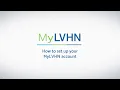 How to set up your MyLVHN account