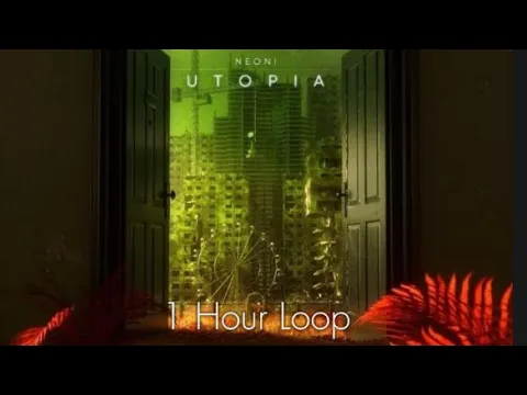 Download MP3 Neoni - Utopia (1 hour loop)