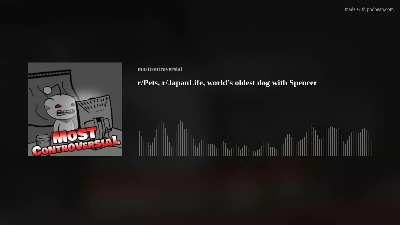 r/Pets, r/JapanLife, world’s oldest dog with Spencer