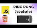 Create a Ping Pong Game using Javascript and HTML5 Javascript project for beginners