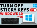 How to Turn Off Sticky Keys in Windows 10 - 2022