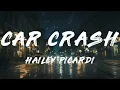 Hailey Picardi - Car Crash (Lyrics)