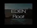 EDEN - Float Live Acoustic Performance