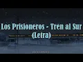 Los Prisioneros - Tren al Sur (Letra)