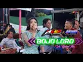 Bojo Loro - Yolan Ichis - KMB Gedrug - ARS 4 Abah Nelly - GMJ Multimedia