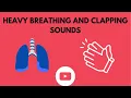 Lagu Heavy Breathing and Clapping Sounds (1 Hours)
