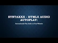 Syntaxxx HTML5 Autoplay
