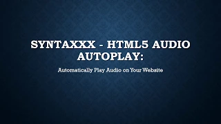 Syntaxxx HTML5 Autoplay