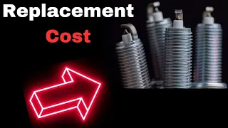 Spark Plugs Replacement Cost What to Expect