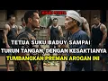 KISAH NYATA❗TETUA BADUY INI SAMPAI TURUN TANGAN, DENGAN KESAKTIANYA HAJAR PREMAN AROGAN INI