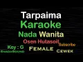 Download Lagu Tarpaima-Osen Hutasoit-Lagu Batak|Karaoke nada Wanita-Female-Perempuan-Cewek@UcokkuYasir