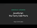 Benedikt Meurer - JavaScript The Fairly Odd Parts